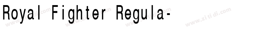 Royal Fighter Regula字体转换 Royal Fighter Regula字体转换